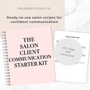 Puede incluir: Un cuaderno rosa con espiral titulado "THE SALON CLIENT COMMUNICATION STARTER KIT" con el texto "Ready-to-use salon scripts for confident communication". Un papel blanco con "HANDLING OBJECTIONS" y "20+ Page PDF Download".