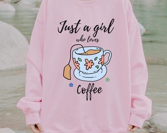 Sudadera de cuello redondo Just a Girl, sudadera con capucha color café, sudadera con capucha color café, regalo para amantes del café, camiseta con el clima café, regalo para ella, café
