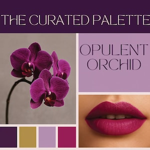 May include: A color palette titled "The Curated Palette" featuring an "Opulent Orchid" theme. The image includes a close-up of orchid flowers, a swatch of lipstick, and fabric swatches in shades of purple, gold, and cream. The text "Deliberate Color Stories" is also present.