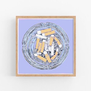 Cigarette art print Pop art wall art Cigarette butts in ash tray poster Bar cart artwork Modern wall decor Contemporary aesthetic home decor