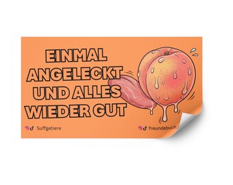 Suffgetiere Sticker I Einmal angeleckt und alles wieder gut I Freundebuch Mallorca Sticker I Malle Aufkleber I Party Sticker I 1 Design