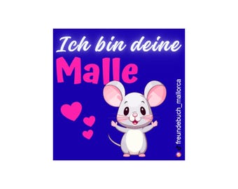 Malle Sticker Ich bin deine Malle Maus I Freundebuch Mallorca Aufkleber I Festival Stickerset I Party Sticker I 1 Design