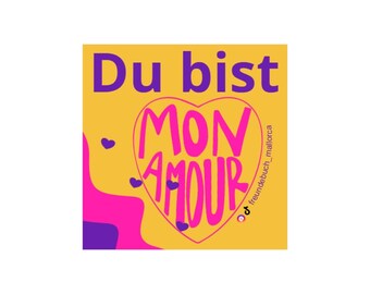 Malle Sticker Du bist Mon Amour I Freundebuch Mallorca Aufkleber I Festival Stickerset I Party Sticker I 1 Design