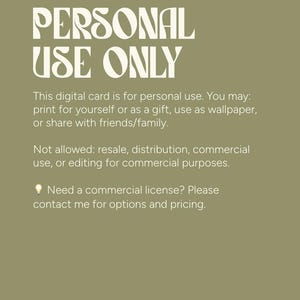 Puede incluir: Una tarjeta digital con el texto "PERSONAL USE ONLY" en una fuente estilizada. La tarjeta es para uso personal, permitiendo imprimir, regalar o compartir. No se permite el uso comercial, la reventa ni la edici&oacute;n. Contactar para licencias comerciales.
