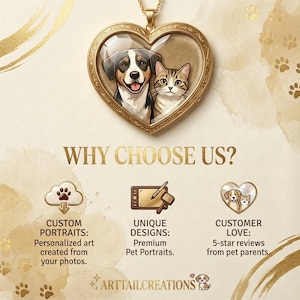 May include: A gold-colored heart-shaped pendant with a portrait of a dog and a cat. The image includes the text "WHY CHOOSE US?" and details about custom portraits, unique designs, and customer love.