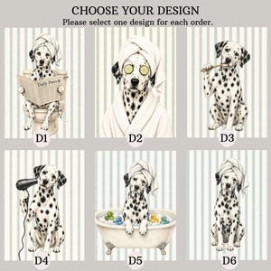 K&ouml;nnte beinhalten: Sechs Illustrationen von Dalmatinern in Spa-Szenarien. Die Hunde sind mit Handt&uuml;chern, Gurkenscheiben und in einer Badewanne dargestellt. Der Text oben lautet "CHOOSE YOUR DESIGN".