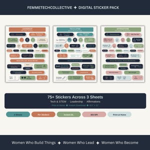 May include: A digital sticker pack titled FEMMETECHCOLLECTIVE featuring 75+ stickers across three sheets categorized as Leadership, Tech & STEM, and Affirmations. The stickers are rectangular with rounded corners in shades of green, orange, and pink.