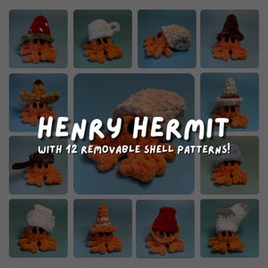 May include: A collection of orange crochet octopuses, each wearing a different miniature hat or shell. The image includes the text "HENRY HERMIT" and "WITH 12 REMOVABLE SHELL PATTERNS!"