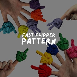 May include: A variety of brightly coloured, crocheted finger puppets in different hand gestures, including the peace sign and the middle finger. The text "FAST FLIPPER PATTERN" is displayed in white. The puppets are in shades of blue, purple, orange, yellow, green, and red.