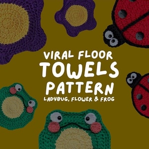 Könnte beinhalten: Häkelanleitungen für Bodentücher in Form eines Marienkäfers, einer Blume und eines Frosches. Der Text lautet VIRAL FLOOR TOWELS PATTERN LADYBUG, FLOWER & FROG. Die Objekte sind rot, grün, lila und gelb mit schwarzen Knöpfen und weißen Augen.