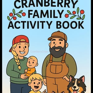 May include: A colorful illustration of a family with a book titled "Cranberry Family Activity Book." The image features a family of five, including a baby, a young child, and two pets: a cat and a dog. The background is light blue.