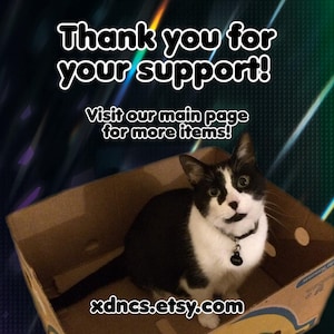 May include: A black and white cat with a collar and tag sitting inside a brown cardboard box. The text reads: Thank you for your support! Visit our main page for more items! xdncs.etsy.com. The background features a dark, abstract pattern.