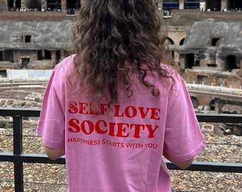 Self Love Society T-Shirt Print | Unisex (Relaxed Fit) Mindful Shirt | Graphic tee with backprint | Mental Health | Positive affirmation
