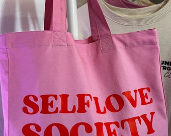 Self Love Society Tote Bag | Self-Love Bag | Pink Tote Bag | Mental Health | Positive Affirmation | University Bag | Everyday Bag