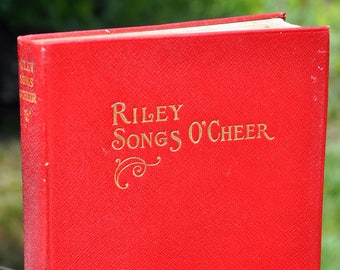 Riley Songs O' Cheer by James Whitcomb Riley published Bowden-Merrill Co. 1899, love poems with pictures by William B. Dyer