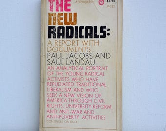 The New Radicals: A Report With Documents, The Study of Democratic Institutions by Paul Jacobs and Saul Landau, sociology, political science