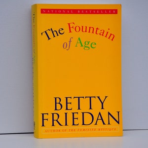 The Fountain of Age by Betty Friedan