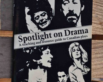 Book Spotlight On Drama A Teaching And Resource Guide To Canadian Plays The Writers Development Trust 1981 Book Spotlight On Drama A Teaching And Resource Guide To Canadian Plays The Writers Development Trust 1981