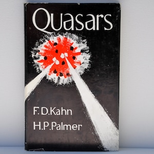 Quasars: Their Importance in Astronomy and Physics by F.D. Kahn and H.P. Palmer