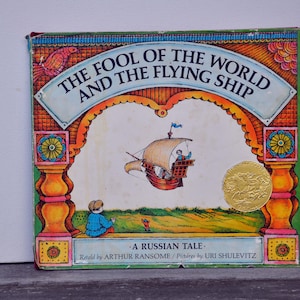 The Fool of the World and the Flying Ship by Arthur Ransome, illustrated by Uri Shulevitz