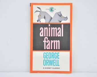 Animal Farm (A Signet Classic) By: George Orwell