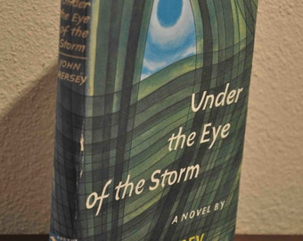 book Under the Eye of the Storm, a Novel by John Hersey