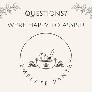K&ouml;nnte beinhalten: Cremefarbene Grafik mit dem Text "QUESTIONS? WE'RE HAPPY TO ASSIST!" und einem kreisf&ouml;rmigen Logo mit einer Sch&uuml;ssel, einem Schneebesen und Herzen. Das Logo ist von den Worten "TEMPLATE PANTRY" und dekorativen floralen Elementen umgeben.