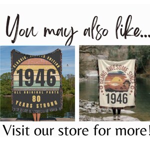 May include: Two woven blankets with text and graphics. One is black with "1946" and "80 Years Strong." The other is cream-colored with "Being Awesome Since 1946." The image also includes the text "You may also like..." and "Visit our store for more!"