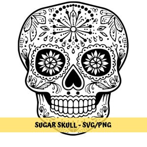 Sugar Skull SVG day of the dead svg mexican skull svg catrina png funny skull svg  dia de muertos svg calavera svg cricut skull cut file svg
