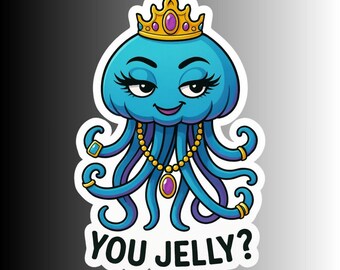 Funny Goofy Jellyfish Sticker "You Jelly?"