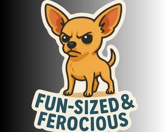 Funny Dog Sticker "Fun-Sized and Ferocious"