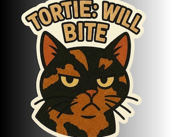 Tortie: Will Bite, Tortoiseshell Cat Sticker - Sarcastic Funny Decal