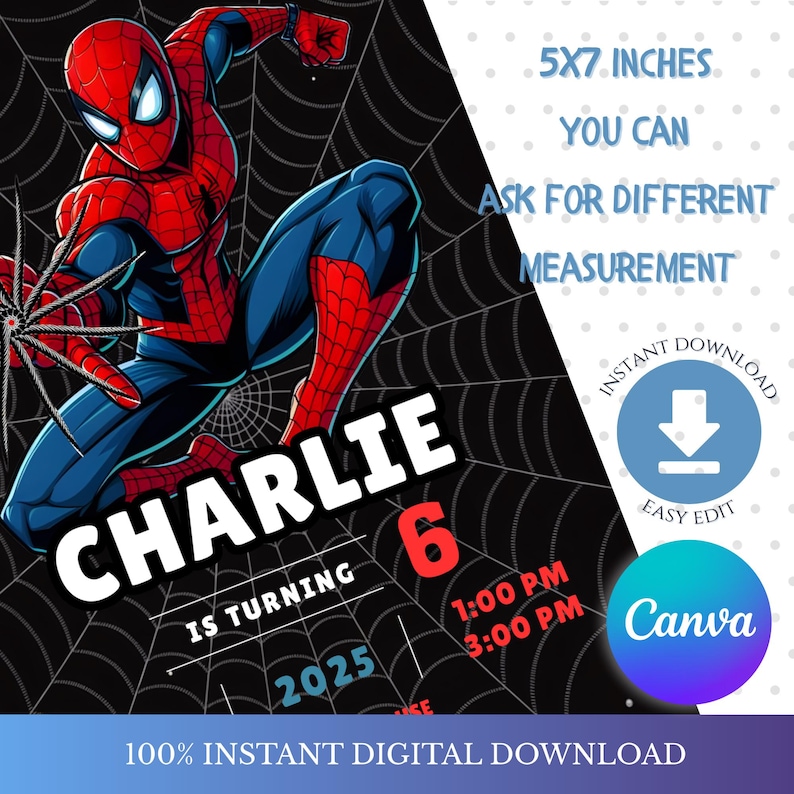May include: A digital invitation featuring Spider-Man in a dynamic pose against a black web background. The invitation is for Charlie's 6th birthday in 2025, with event times listed. The design is 12.7 x 17.8 cm and available for instant download.