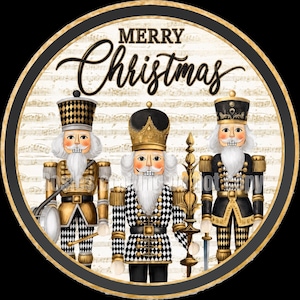 May include: A circular sign featuring the text Merry Christmas in black script over a background of musical notes. Three nutcracker figures in black, gold, and white uniforms stand in a row, with the center figure holding a gold staff.