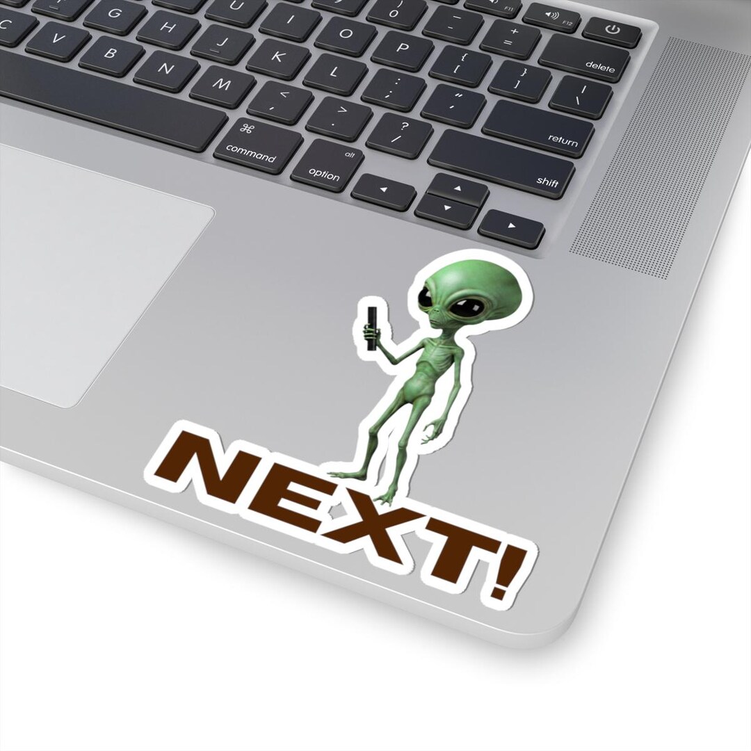 Alien Holding Probe NEXT Sticker | Kiss-cut Vinyl Sticker - Etsy