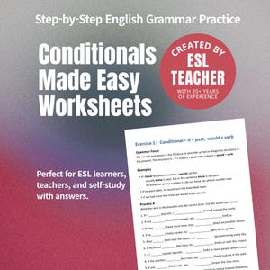 Op de afbeelding: Een werkblad getiteld "Conditionals Made Easy Worksheets" voor Engelse grammatica-oefening. De tekst bevat "Step-by-Step English Grammar Practice" en "Perfect for ESL learners, teachers, and self-study with answers". Een rode cirkel zegt "Created by ESL Teacher with 20+ years of experience."