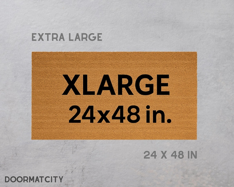 May include: An extra-large doormat with the text "XLarge 24x48 in." in black. The doormat is rectangular and made of a light brown material. The words "EXTRA LARGE" are above the doormat, and "24 X 48 IN" is below it.