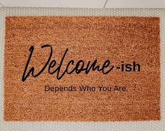 Funny Welcome-ish Coir Doormat: Sarcastic Entryway Decor