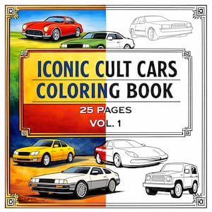 May include: A coloring book titled "Iconic Cult Cars Coloring Book" with a colorful cover featuring illustrations of classic cars. The cover includes the text "25 Pages Vol. 1" and various car designs in color and line art.