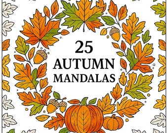 25 páginas para colorear de mandalas otoñales: diseños inspirados en la cosecha de otoño (PDF)