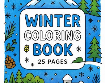 Winter Coloring Book • 25 Printable Snowy Scenes (PDF)