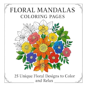 Puede incluir: Imagen cuadrada blanca con el texto "FLORAL MANDALAS COLORING PAGES" en la parte superior. Debajo, un diseño de mandala floral colorido con varias flores. El texto "25 Unique Floral Designs to Color and Relax" está en la parte inferior.
