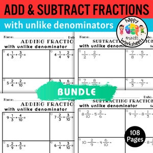 May include: A bundle of worksheets for adding and subtracting fractions with unlike denominators. The worksheets are printed on white paper with black text. The title is in red and blue. The bundle includes 108 pages.