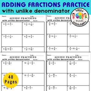 May include: A set of printable worksheets for practicing adding fractions with unlike denominators. The worksheets include math problems with space for students to write their answers. The image also includes the text "48 Pages".