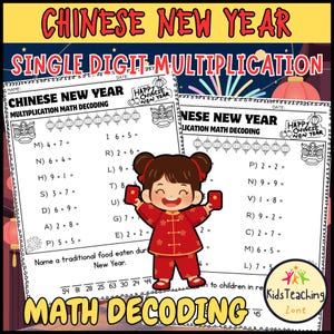May include: A colorful educational worksheet for Chinese New Year with the text "Chinese New Year Single Digit Multiplication." The worksheet features a cartoon girl in traditional attire and math problems. The words "Math Decoding" are also visible.
