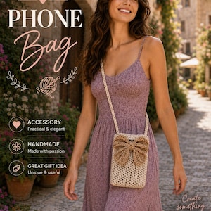 May include: A beige crochet phone bag featuring a large bow on the front and a long shoulder strap. The text on the image reads: CROCHET PATTERN PHONE Bag, ACCESSORY Practical & elegant, HANDMADE Made with passion, GREAT GIFT IDEA Unique & useful, Create something unique, DETAILED PATTERNS STEP-BY-STEP GUIDE, INSPIRING PHOTOS TIPS & TRICKS.