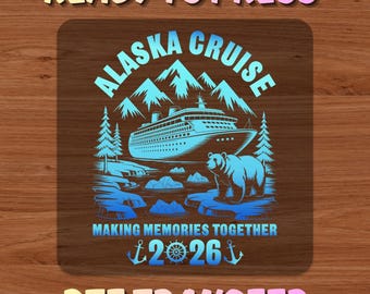 Alaska Cruise 2026 DTF, Alaska Travel Ready to Press