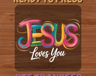 Jesus Loves You Toddler DTF Transfer, Faith Trendy Kids DTF