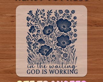 In the Waiting God is Working Ready To Press DTF, Floral Christian Dtf Transfer, Wildflower Bible Verse Dtf Print
