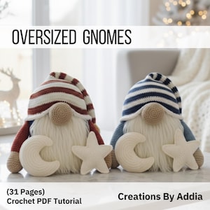 May include: Two large crochet gnomes with striped hats, one red and white, the other blue and white. Each gnome has a white beard, a beige nose, and is next to a white crochet moon and star. The text "OVERSIZED GNOMES" is at the top.